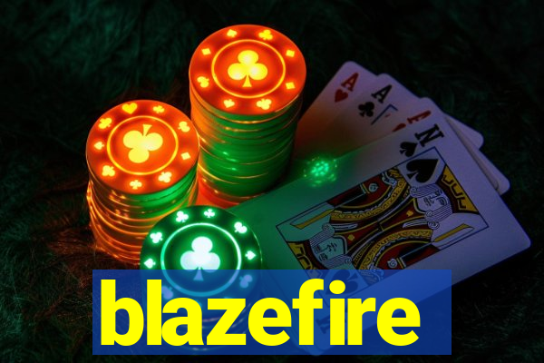 blazefire