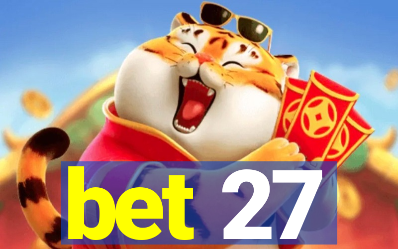 bet 27