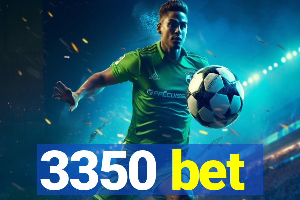 3350 bet