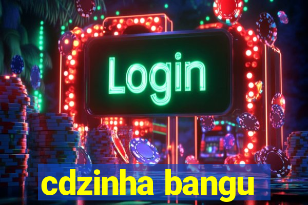 cdzinha bangu