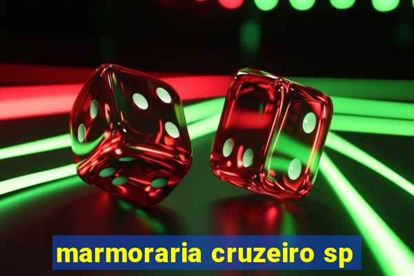 marmoraria cruzeiro sp