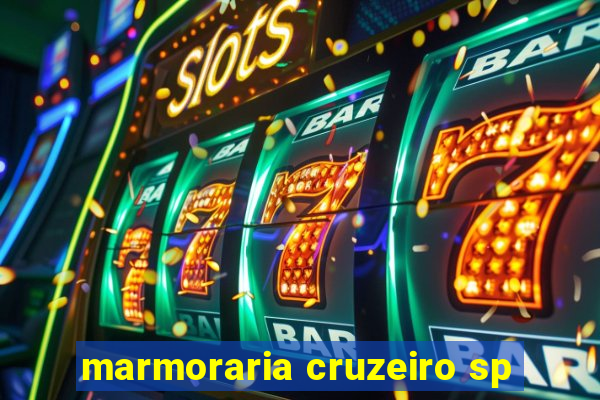 marmoraria cruzeiro sp