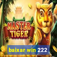 baixar win 222