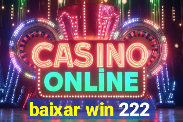 baixar win 222