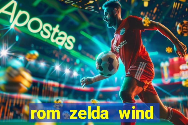 rom zelda wind waker pt br