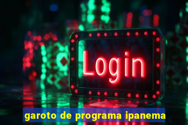 garoto de programa ipanema