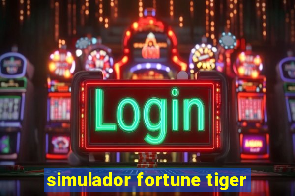 simulador fortune tiger