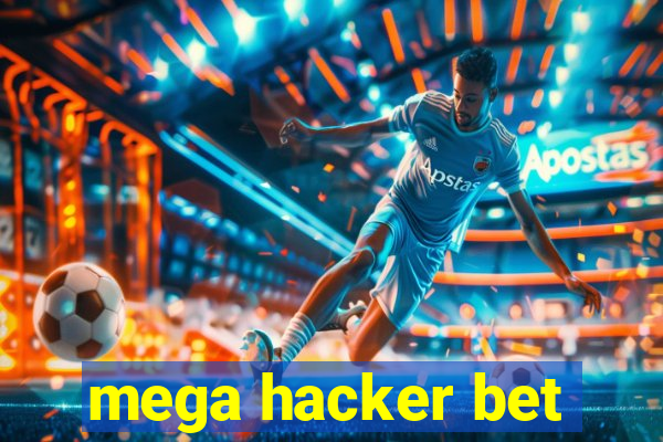 mega hacker bet