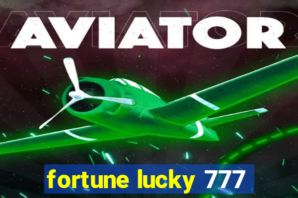 fortune lucky 777