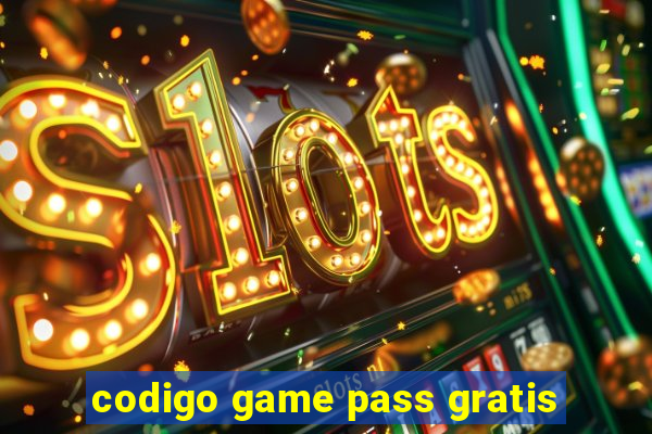 codigo game pass gratis