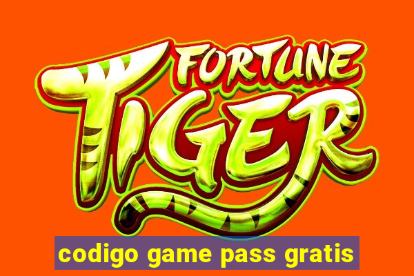 codigo game pass gratis