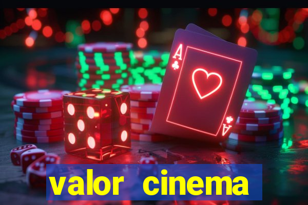 valor cinema shopping paralela