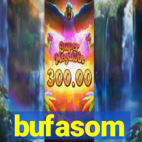 bufasom