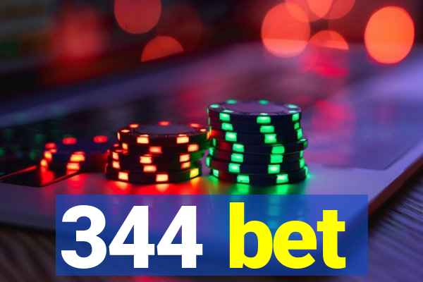 344 bet