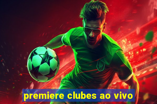 premiere clubes ao vivo