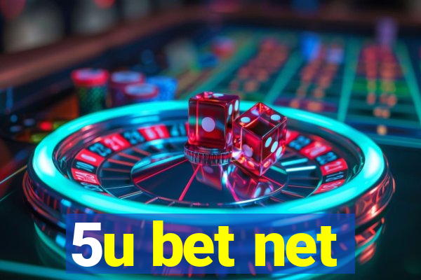 5u bet net