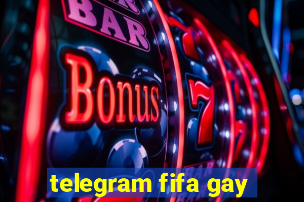 telegram fifa gay