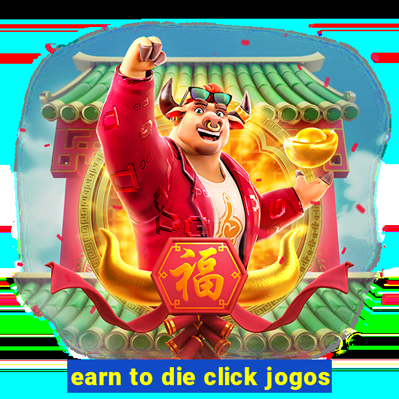 earn to die click jogos