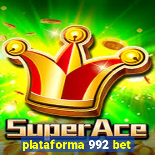 plataforma 992 bet