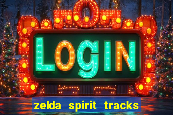 zelda spirit tracks rom pt br