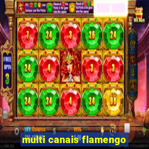 multi canais flamengo