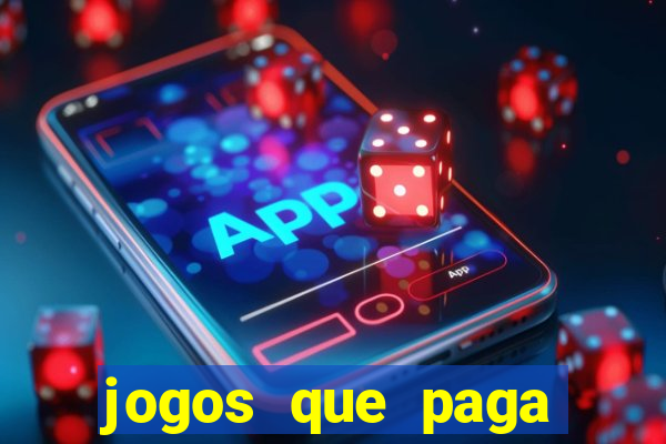 jogos que paga dinheiro de verdade no paypal