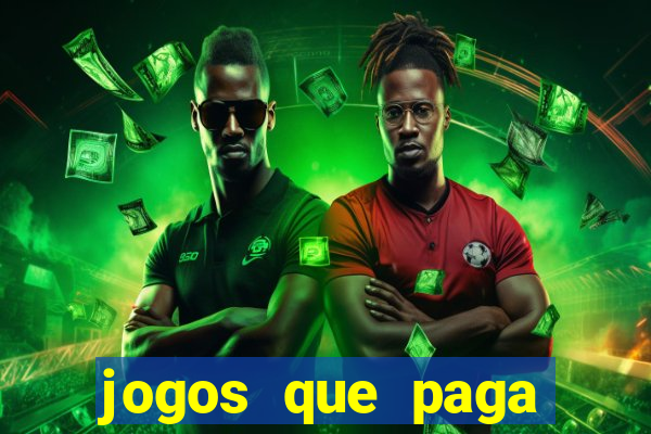 jogos que paga dinheiro de verdade no paypal