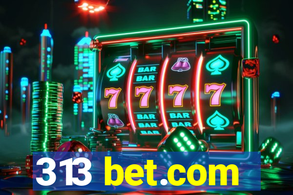 313 bet.com