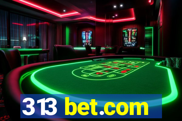 313 bet.com