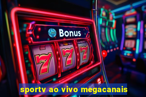 sportv ao vivo megacanais