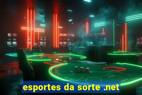 esportes da sorte .net