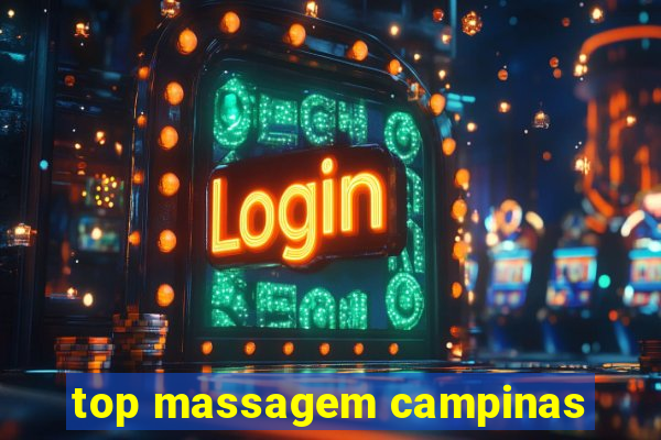 top massagem campinas