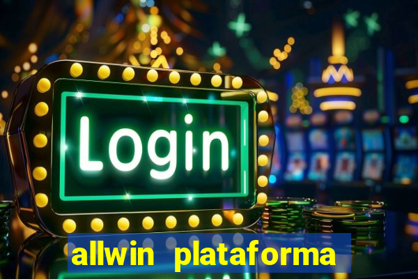 allwin plataforma de jogos