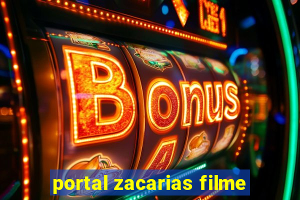 portal zacarias filme