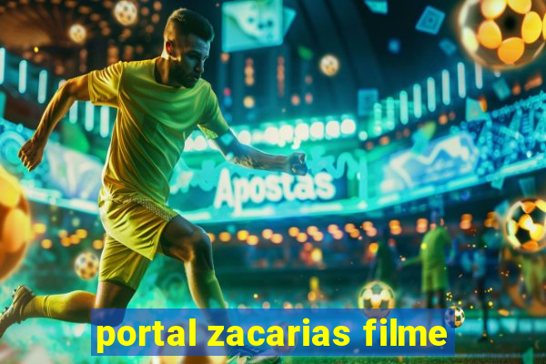 portal zacarias filme