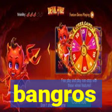 bangros