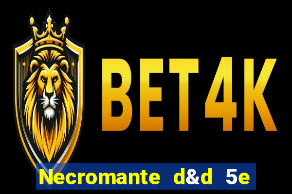 Necromante d&d 5e pdf necromante das