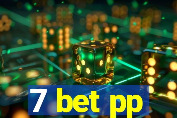 7 bet pp