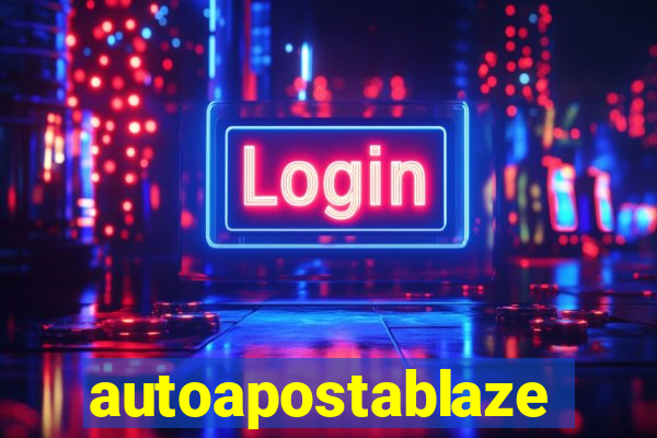 autoapostablaze