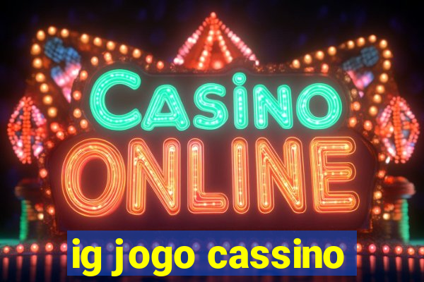 ig jogo cassino