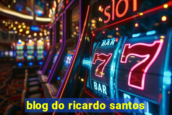 blog do ricardo santos