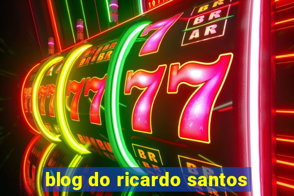 blog do ricardo santos