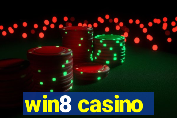 win8 casino