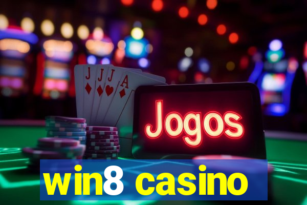 win8 casino