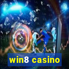 win8 casino