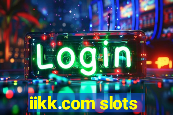 iikk.com slots