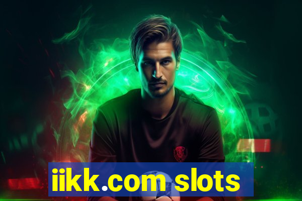 iikk.com slots