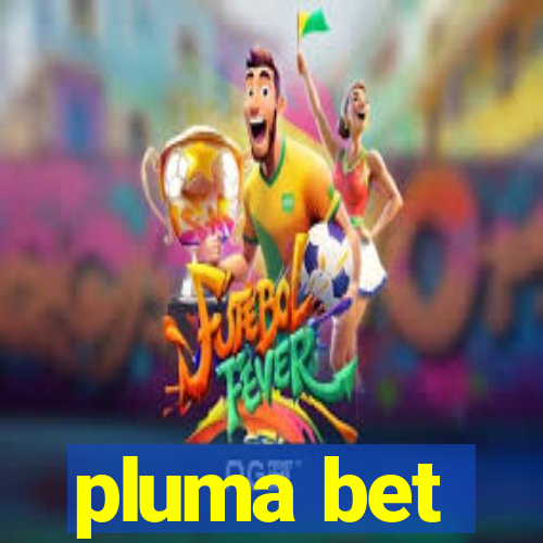 pluma bet