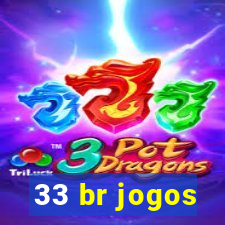 33 br jogos