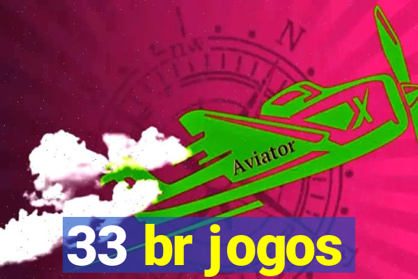 33 br jogos